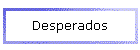 Desperados